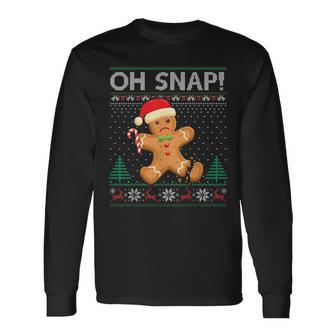 Gingerbread Man Cookie Ugly Sweater Oh Snap Christmas Long Sleeve T-Shirt | Mazezy