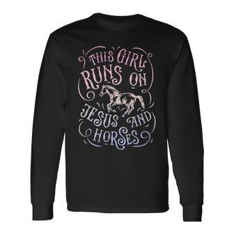 This Girl Runs Jesus And Horses Horse Riding Equestrian Long Sleeve T-Shirt | Mazezy