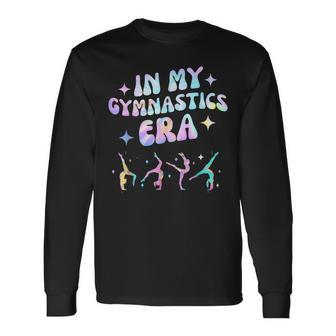 Girls In My Gymnastics Era Gymnast Exercise Lovers Long Sleeve T-Shirt | Mazezy
