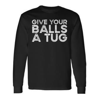 Give Your Balls A Tug Trash Talk Men's Hockey Long Sleeve T-Shirt - Monsterry AU