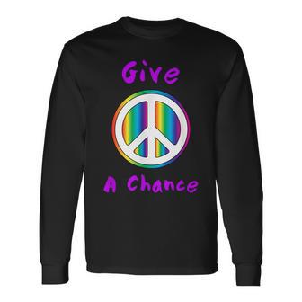 Give Peace A Chance Hippie Long Sleeve T-Shirt - Monsterry CA