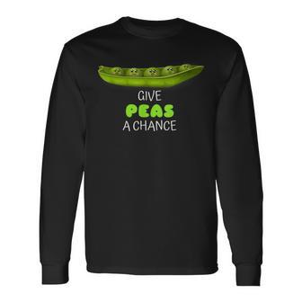 Give Peas A Chance Cute Pea Pun Long Sleeve T-Shirt - Monsterry