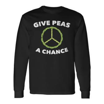 Give Peas A Chance Pun Vegan Vegetarian Long Sleeve T-Shirt - Monsterry