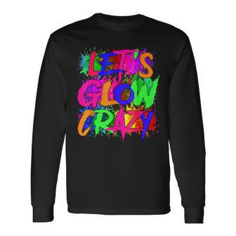 Lets A Glow Crazy Retro Colorful Tie Dye Long Sleeve T-Shirt | Mazezy