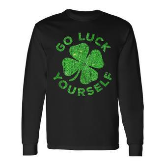 Go Luck Yourself St Patrick Day Long Sleeve T-Shirt - Monsterry DE