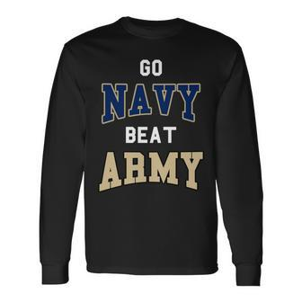 Go Navy Beat Army America's Game Sports Football Fan Long Sleeve T-Shirt - Monsterry DE