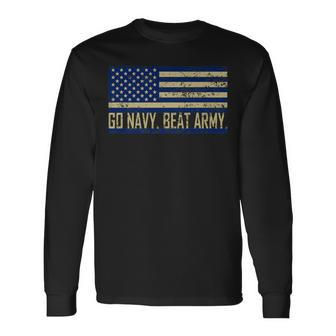 Go Navy Beat Army Flag America's Game Sports Football Fan Long Sleeve T-Shirt - Monsterry DE