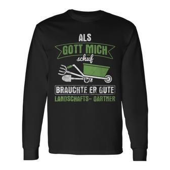 God Brauchte Good Landscaper Galabau Langarmshirts - Geschenkecke