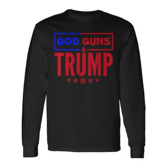 God Guns Trump Donald Trump Long Sleeve T-Shirt - Monsterry