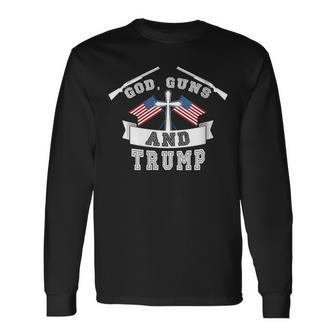 God Guns And Trump Us President Election Donald Trump 2024 Long Sleeve T-Shirt | Mazezy
