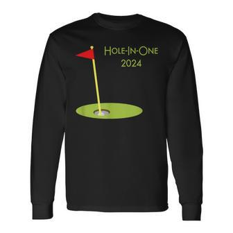 Golf Hole In One 2024 Sport Themed Golfing For Golfer Long Sleeve T-Shirt - Seseable