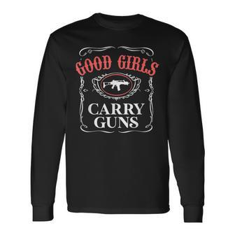 Good Girls Carry Guns Gun Shooting Girl Long Sleeve T-Shirt - Monsterry UK