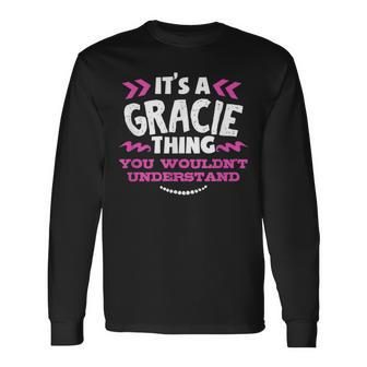 Gracie Personalized It's A Gracie Thing Custom Long Sleeve T-Shirt - Seseable