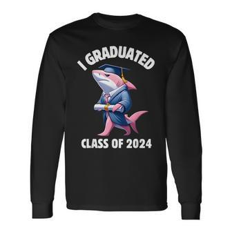 I Graduated Graduate Class Of 2024 Shark Graduation Long Sleeve T-Shirt - Seseable