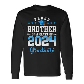 Graduation 2024 Proud Brother Of A Class Of 2024 Graduate Long Sleeve T-Shirt - Monsterry CA