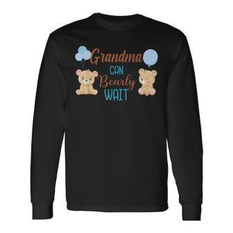 Grandma Can Bearly Wait Bear Gender Neutral Boy Baby Shower Long Sleeve T-Shirt - Monsterry CA