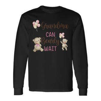 Grandma We Can Bearly Wait Gender Neutral Baby Shower Long Sleeve T-Shirt - Monsterry
