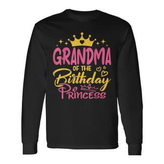 Grandma Of The Birthday Princess Girls Party Family Matching Long Sleeve T-Shirt | Mazezy