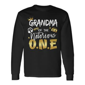 Grandma Of The Notorious One 1St Birthday School Hip Hop Long Sleeve T-Shirt - Seseable