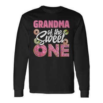 Grandma Of The Sweet One Birthday 1St B-Day Donut One Party Long Sleeve T-Shirt - Seseable