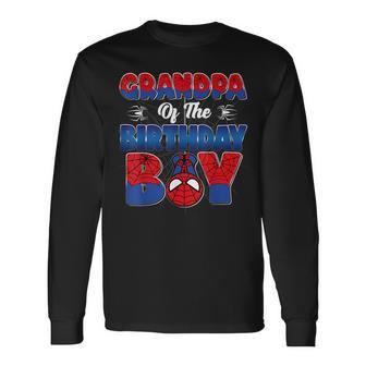 Grandpa Of The Birthday Boy Spider Family Matching Long Sleeve T-Shirt - Seseable