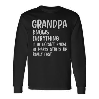 Grandpa Knows Everything Fathers Day Grandad Papa Long Sleeve T-Shirt - Thegiftio UK