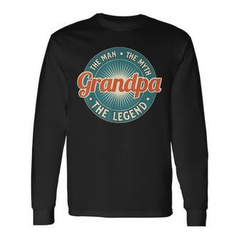 Grandpa The Man The Myth The Legend Grandfather Long Sleeve T-Shirt - Seseable