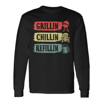 Grillin Chillin Refillin Bbq Beer Dad Husband Fathers Day Long Sleeve T-Shirt - Monsterry AU