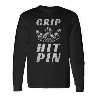 Grip Hit Pin Arm Wrestling Strength Long Sleeve T-Shirt - Monsterry AU