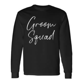 Groom Squad Bachelor Party Long Sleeve T-Shirt - Monsterry