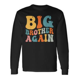 Groovy Big Brother Again Big Brother Announcement For Boys Long Sleeve T-Shirt - Seseable