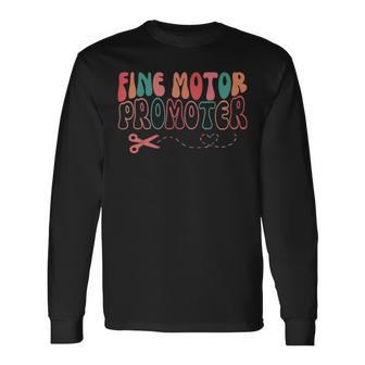 Groovy Fine Motor Promoter Occupational Therapy Ot Therapist Long Sleeve T-Shirt - Monsterry AU