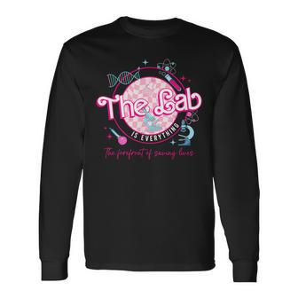 Groovy The Lab Is Everything The Forefront Of Saving Lives Long Sleeve T-Shirt - Seseable