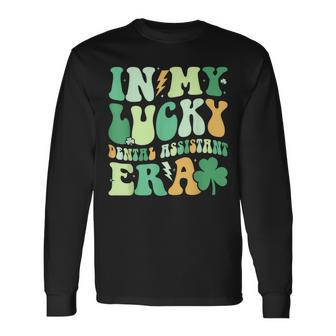 Groovy In My Lucky Dental Assistant Era St Patrick's Day Long Sleeve T-Shirt | Mazezy