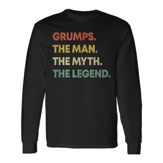 Grumps The Man The Myth The Legend Father's Day Grandfather Long Sleeve T-Shirt - Monsterry AU