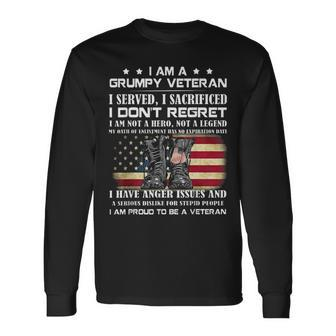 I Am A Grumpy Veteran I Am Not A Hero Not A Legend Cool Long Sleeve T-Shirt - Monsterry