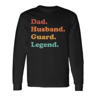 Guard Or Security Guard For Dad Or Husband For Father's Day Long Sleeve T-Shirt - Monsterry AU