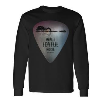 Guitar Lake Reflections Make A Joyful Noise Bible Verse Long Sleeve T-Shirt - Seseable