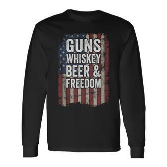 Guns Whisky Beer And Freedom Pro Gun Drinking Usa Long Sleeve T-Shirt - Monsterry