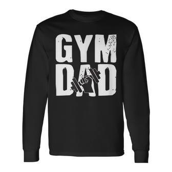 Gym Dad Fathers Day Workout Long Sleeve T-Shirt - Monsterry DE