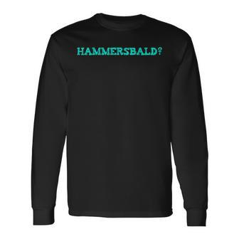 Hammersbald Hessen Slogan Frankfurt Langarmshirts - Seseable