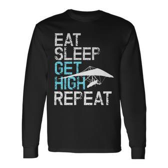 Hang Gliding Eat Sleep Get High Long Sleeve T-Shirt - Monsterry