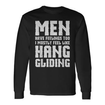 Hang Gliding Have Feelings Too Long Sleeve T-Shirt - Monsterry AU