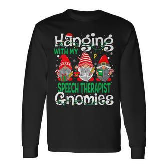 Hanging With My Speech Therapist Gnomies Gnomes Christmas Long Sleeve T-Shirt - Seseable