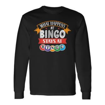 What Happens At Bingo Stays At Bingo Player Game Lover Long Sleeve T-Shirt - Thegiftio UK