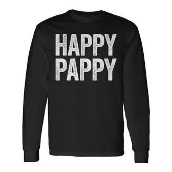 Happy Pappy Fathers Day Pappy Long Sleeve T-Shirt - Monsterry CA