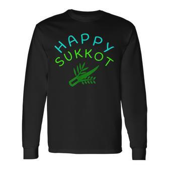 Happy Sukkot Holiday Israel Sukkah Four Species Long Sleeve T-Shirt - Monsterry