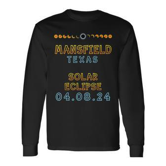 Happy Totality Solar Eclipse In Mansfield Texas 04 08 2024 Long Sleeve T-Shirt | Mazezy