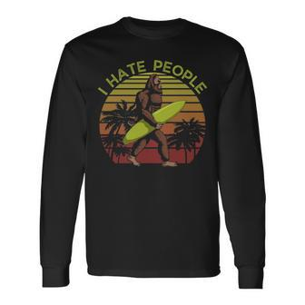 I Hate People Surfing Bigfoot Sasquatch Big Foot Bel Long Sleeve T-Shirt | Mazezy