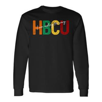 Hbcu Black History Month I'm Rooting For Every Hbcu Grad Long Sleeve T-Shirt - Seseable